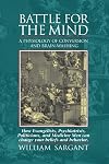 Battle for the Mind: A Physiology of Conversion and Brainwashing