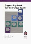 Succeeding As a Self-Managed Team: A Practical Guide to Operating As a Self-Managed Work Team (Quality Improvement Series)