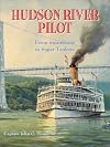 Hudson River pilot : from steamboats to super tankers