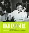 High Exposure: Hollywood Lives, Found Photos from the Archives of the Los Angeles Times