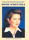 Rosie O'Donnell: A Real-Life Reader Biography