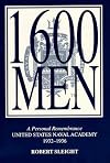 Sixteen Hundred Men: A Personal Remembrance, United States Naval Academy, 1932-1936