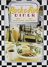Rock & Roll Diner: Popular American Cooking from Diner's Across America