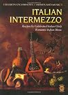 Italian Intermezzo: Recipes by Celebrated Italian Chefs, Romantic Italian Music