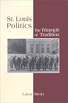 St. Louis Politics: The Triumph of Tradition