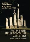 Movers and Shakers, Scalawags and Suffragettes: Tales from Bellefontaine Cemetery