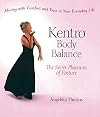 Kentro Body Balance: The Secret Pleasures of Posture