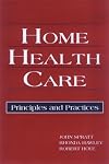 Home Health Care: Principles and Practices