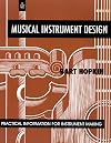 Musical Instrument Design: Practical Information for Instrument Design