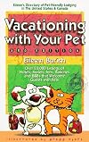 Vacationing With Your Pet!: Eileen's Directory of Pet-Friendly Lodging : United States & Canada (3rd Edition)