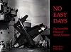 No Easy Days: The Incredible Drama of Naval Aviation