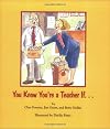 You Know You're a Teacher if