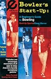 Bowler's Start-Up: A Beginner's Guide to Bowling (Start-Up Sports series)