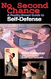 No Second Chance: A Reality-Based Guide to Self-Defense