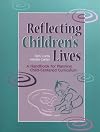 Reflecting Children's Lives: A Handbook for Planning Child-Centered Curriculum