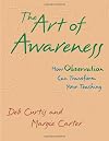 The Art of Awareness: How Observation Can Transform Your Teaching