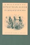 A History Of Jonathan Alder: His Captivity and Life with the Indians (Ohio History and Culture)