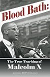 Blood Bath: The True Teachings of Malcolm X