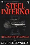 Steel Inferno: I SS Panzer Corps In Normandy