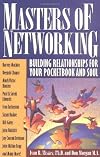 Masters of Networking: Building Relationships for Your Pocketbook and Soul