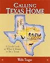 Calling Texas Home: A Lively Look at What it Means to be a Texan (Calling It Home Series)