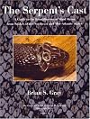 Serpents Cast: A Guide to the Identification of Shed Skins from Snakes of the Northeast and Mid-Atlantic States (CNAH Monograph Series)