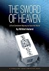 The Sword of Heaven: A Five Continent Odyssey to Save the World