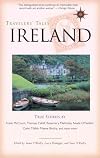 Travelers' Tales IRELAND : True Stories