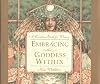 Embracing the Goddess Within: A Creative Guide for Women