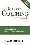 The Manager's Coaching Handbook (A Walk the Walk Handbook)