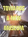 Towards a New Museum