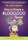 How to Create a $1,000,000 Speech - Learn how to write a speech; become a public and professional speaker; and talk like TED (Authoryou Mini-Guides)