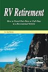 RV Retirement: How to Travel Part-Time or Full-Time in a Recreational Vehicle
