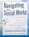 Navigating the Social World: A Curriculum for Individuals with Asperger's Syndrome, High Functioning Autism and Related Disorders