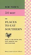 New York's 50 Best Places to Eat Southern: Where to Find Hoppin' John, Grits, Barbecue, and Fried Everything