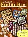 Favorite Foundation-Pieced Minis: 30 Quick & Easy Foundation Pieced Quilt Patterns (Book 1)