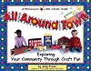 All Around Town: Exploring Your Community Through Craft Fun (Williamson Little Hands Series)