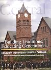 Building Traditions, Educating Generations: A History of the University of Central Oklahoma
