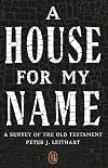 A House for My Name: A Survey of the Old Testament