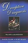 Deceptive Diagnosis: When Sin Is Called Sickness