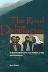 The Road from Damascus: A Journey Through Syria (Bridge Between the Cultures Series)