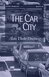 The Car and the City: 24 Steps to Safe Streets and Healthy Communities