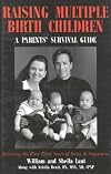 Raising Multiple Birth Children: A Parent's Survival Guide, Birth-Age 3
