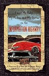 I Lost My Baby, My Pickup, and My Guitar on the Information Highway