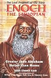 Enoch the Ethiopian: The Lost Prophet of the Bible : Greater Than Abraham, Holier Than Moses