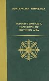 Buddhist Monastic Traditions of Southern Asia: A Record of the Inner Law Sent Home from the South Seas (Bdk English Tripitaka Translation Series)