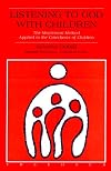 Listening to God With Children: The Montessori Method Applied to the Catechesis of Children