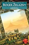 Threshold - Volume 1: The Collected Stories of Roger Zelazny