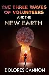 The Three Waves of Volunteers and the New Earth
