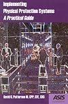 Implementing Physical Protection Systems: A Practical Guide